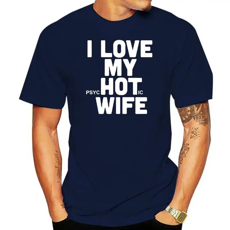 I Love My Hot Wife T Shirts Funny Joke Novelty T-shirts Men Cotton Tshirts Loose Good Quality
I Love My Hot Wife T Shirts Funny Joke Novelty T-shirts Men Cotton Tshirts Loose Good Quality