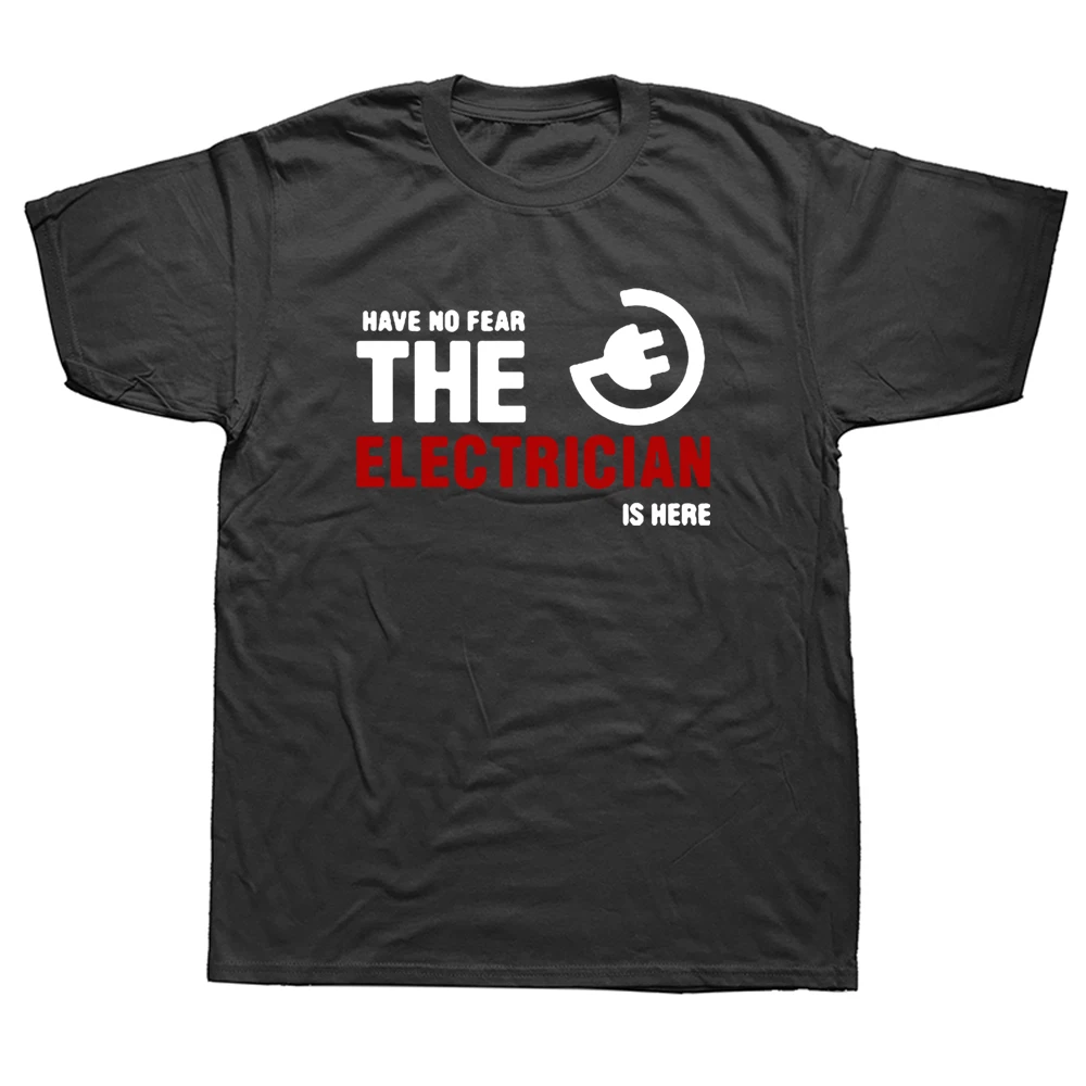 Have No Fear The Electrician Is Here T Shirts Cotton Streetwear Short Sleeve O-Neck Harajuku Birthday Gifts T-shirt Men
Have No Fear The Electrician Is Here T Shirts Cotton Streetwear Short Sleeve O-Neck Harajuku Birthday Gifts T-shirt Men