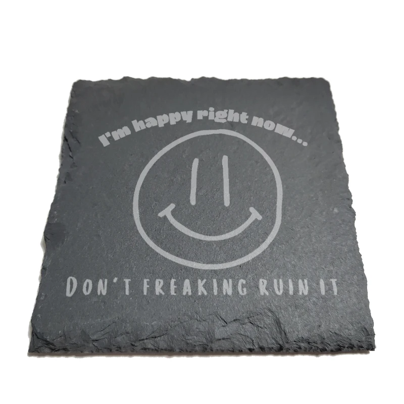 

I'm happy right now. DON'T FREAKING RUIN IT. Natural Rock Coasters Black Slate for Mug Water Cup Beer Wine Goblet J034