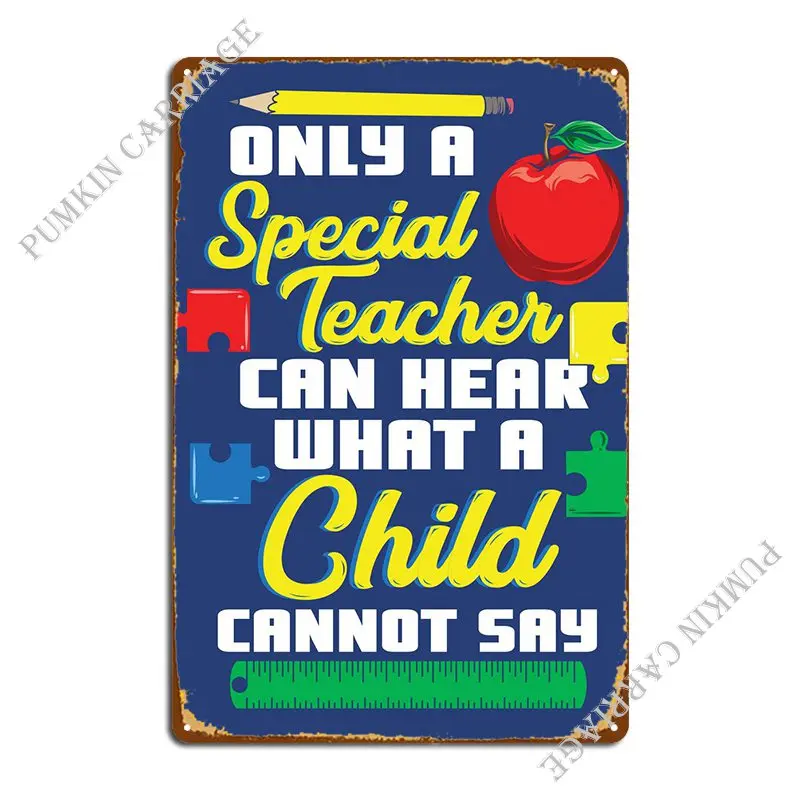 Special Education Teacher Metal Signs Decoration Iron Cinema Decoration Wall Custom Tin Sign Poster
Special Education Teacher Metal Signs Decoration Iron Cinema Decoration Wall Custom Tin Sign Poster