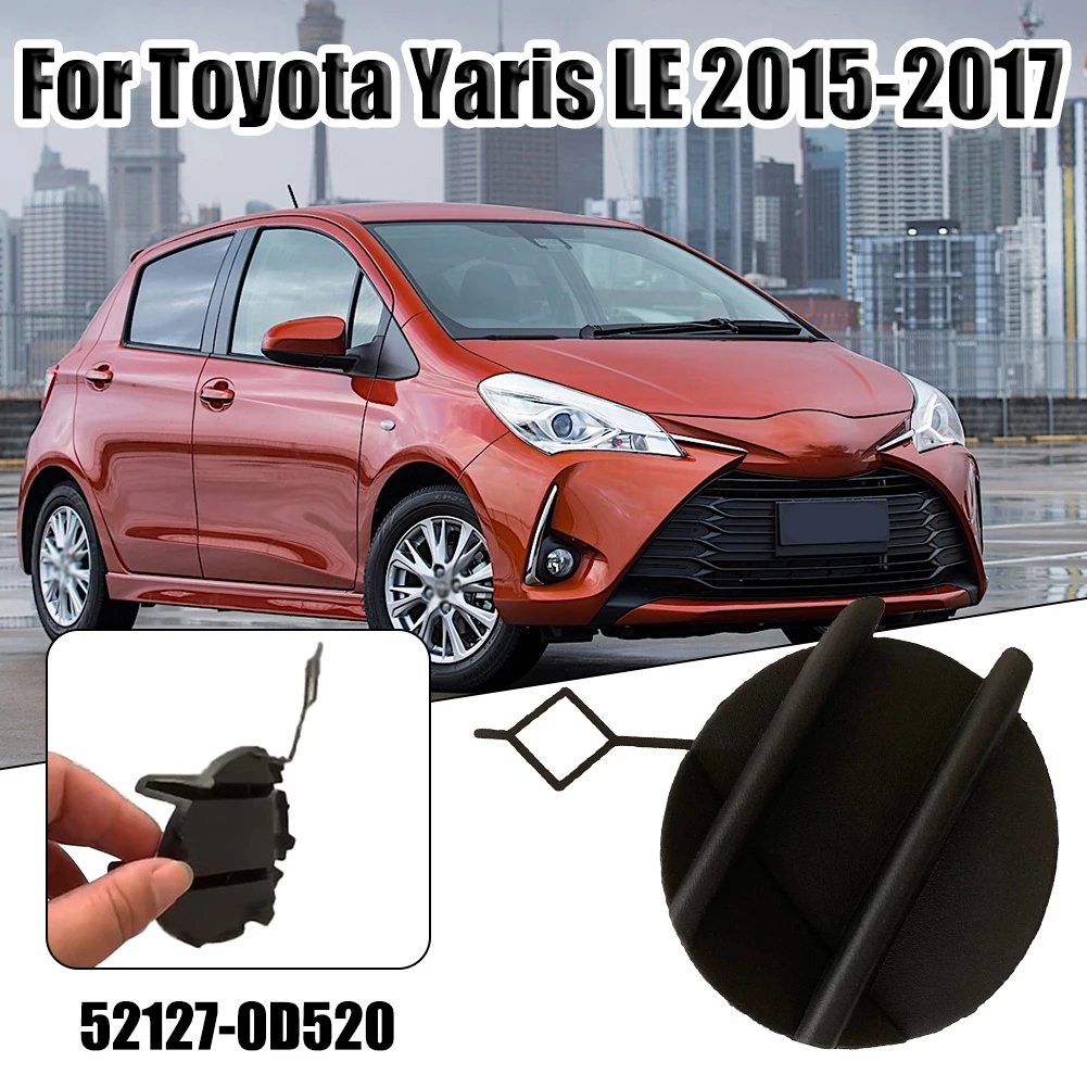 Передняя крышка для буксировки 52127-0D520 для Toyota Yaris, передний кронштейн, крышка крюка LE 2015-2017, левая/правая
Передняя крышка для буксировки 52127-0D520 для Toyota Yaris, передний кронштейн, крышка крюка LE 2015-2017, левая/правая