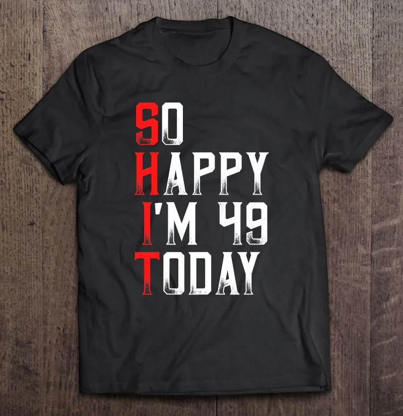 Sarcastic 49 Years Old Born In 1971 Funny 49Th Birthday Gift T Shirt T-Shirts Man Men's Clothes Men Clothing Manga Men's Shirt
Sarcastic 49 Years Old Born In 1971 Funny 49Th Birthday Gift T Shirt T-Shirts Man Men's Clothes Men Clothing Manga Men's Shirt