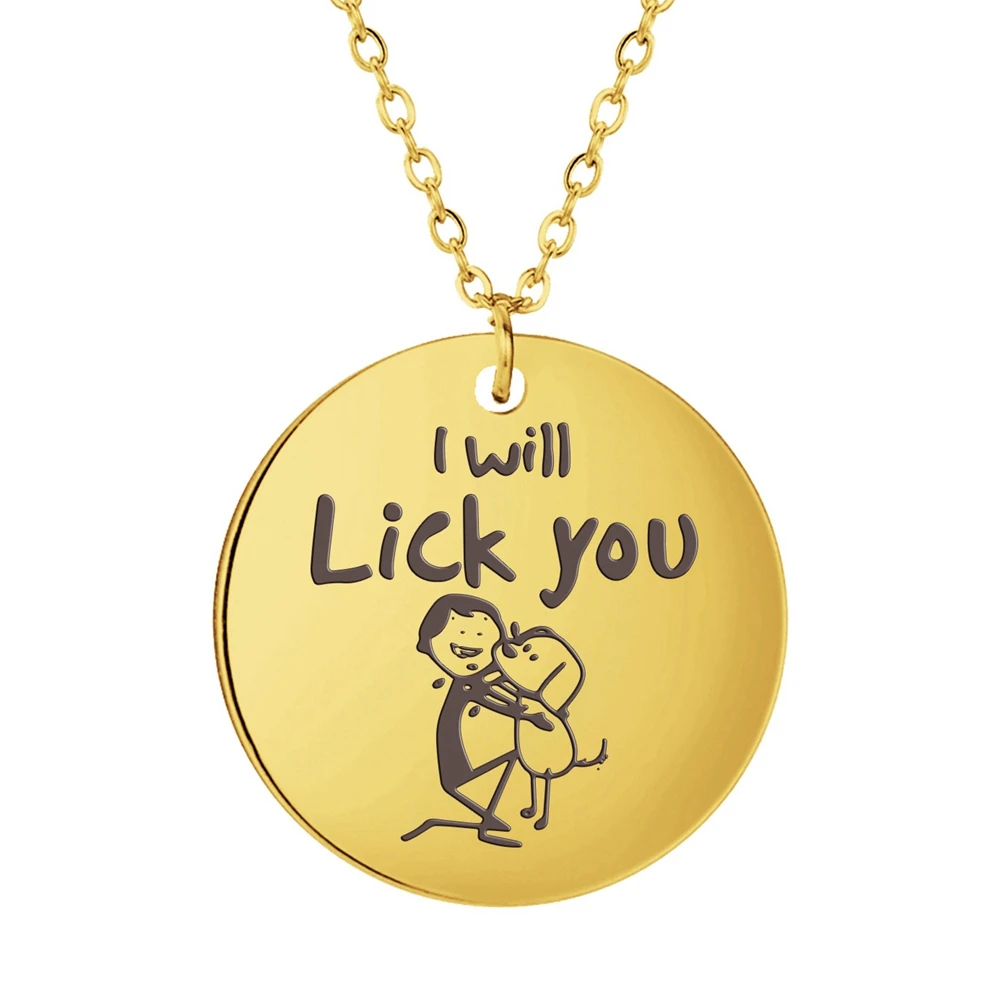 Xincong Stainless Steel Jewelry 3 Colors 25x25mm Round Dog Disc I Will Lick You Pendant Necklace With 45+5cm Link Chain
Xincong Stainless Steel Jewelry 3 Colors 25x25mm Round Dog Disc I Will Lick You Pendant Necklace With 45+5cm Link Chain