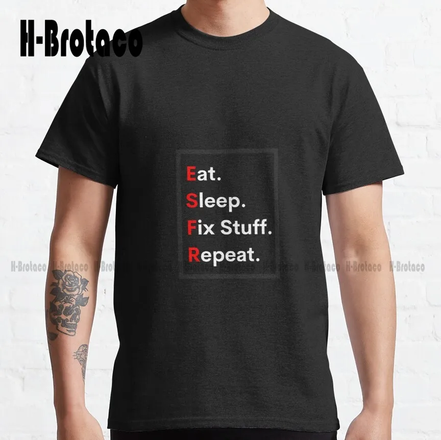 Eat Sleep Fix Stuff Repeat Classic T-Shirt Custom Gift Funny Art Streetwear Cartoon Tee Creative Funny Tee Xs-5Xl Unisex Retro
Eat Sleep Fix Stuff Repeat Classic T-Shirt Custom Gift Funny Art Streetwear Cartoon Tee Creative Funny Tee Xs-5Xl Unisex Retro
