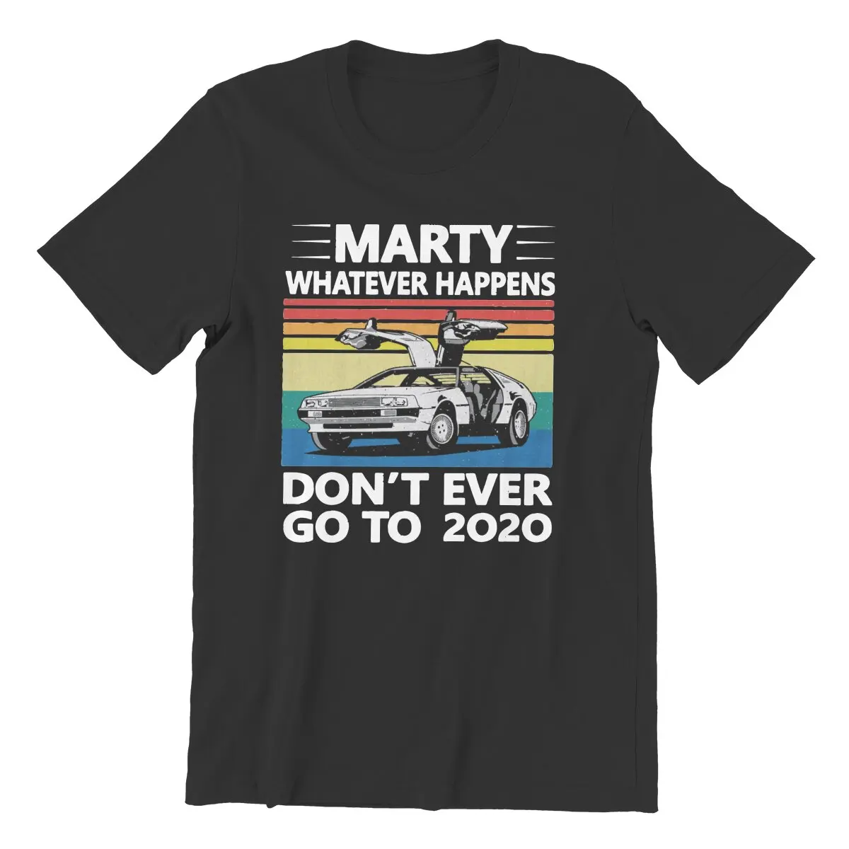 Men Marty Whatever Happens Don't Ever Go To 2020 T Shirt Vintage Cotton Tops Hipster Short Sleeve Tees 4XL 5XL 6XL T-Shirts 
Men Marty Whatever Happens Don't Ever Go To 2020 T Shirt Vintage Cotton Tops Hipster Short Sleeve Tees 4XL 5XL 6XL T-Shirts