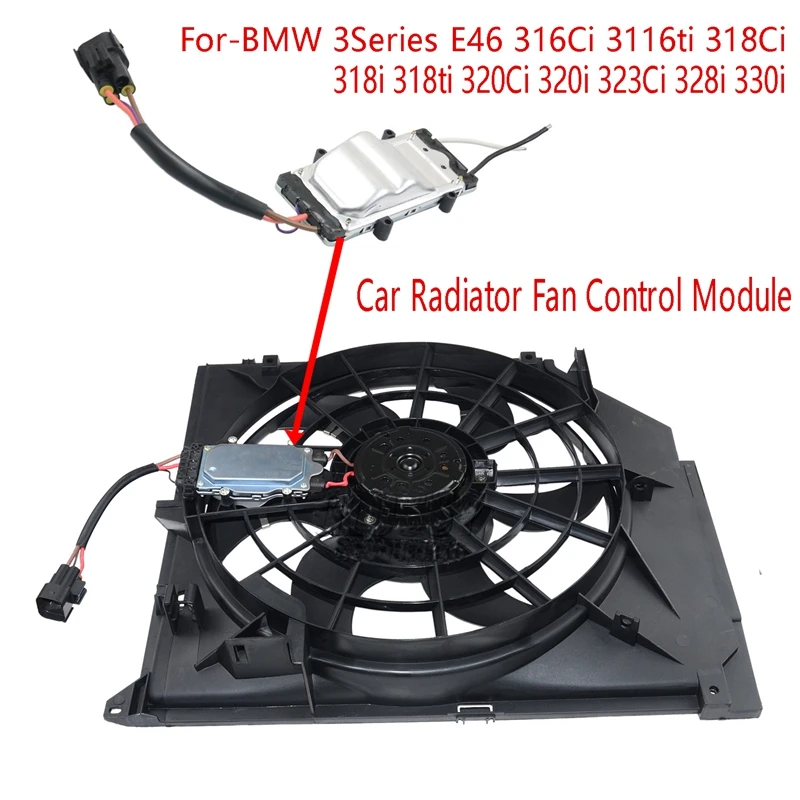 Car Radiator Fan Control Module for BMW 3Series E46 316Ci 3116Ti 318Ci 318I 318Ti 320Ci 320I 323Ci 328I 330I 7561757
Car Radiator Fan Control Module for BMW 3Series E46 316Ci 3116Ti 318Ci 318I 318Ti 320Ci 320I 323Ci 328I 330I 7561757