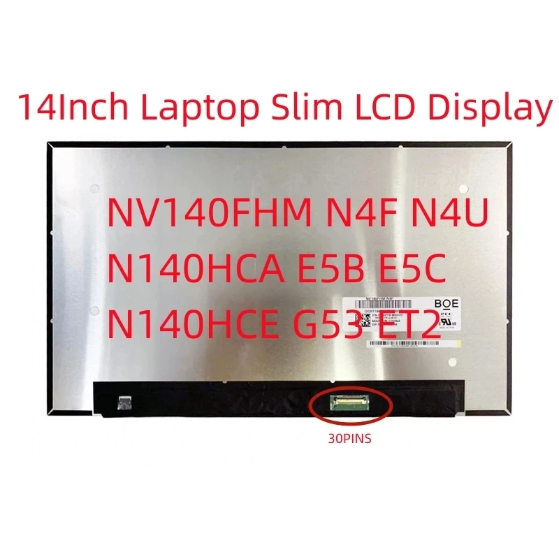 NV140FHM N4F N4U N140HCA E5B E5C N140HCE G53 ET2 14-дюймовый IPS FHD матричный ноутбук тонкий ЖК-дисплей Замена
NV140FHM N4F N4U N140HCA E5B E5C N140HCE G53 ET2 14-дюймовый IPS FHD матричный ноутбук тонкий ЖК-дисплей Замена