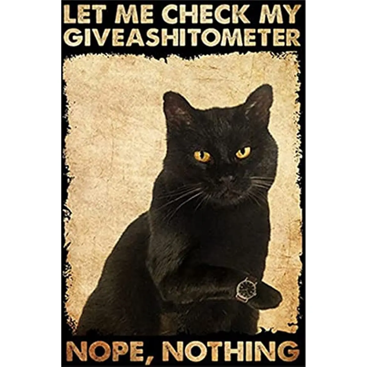 

Metal Aluminium Tin Sign Let Me Check My Giveashitometer Nope Nothing Vintage Wall Metal Plaque Black Cat poster, 8x12inch