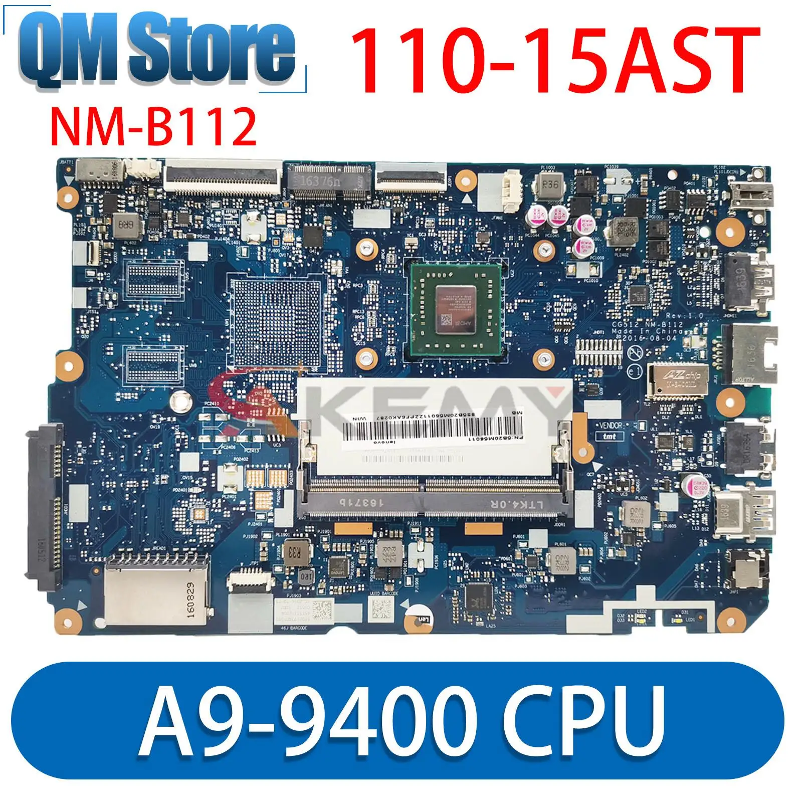 For Lenovo IdeaPad 110-15AST Laptop Motherboard With AMD A9-9400 CPU CG512 NM-B112 DDR4 100% Fully Tested
For Lenovo IdeaPad 110-15AST Laptop Motherboard With AMD A9-9400 CPU CG512 NM-B112 DDR4 100% Fully Tested