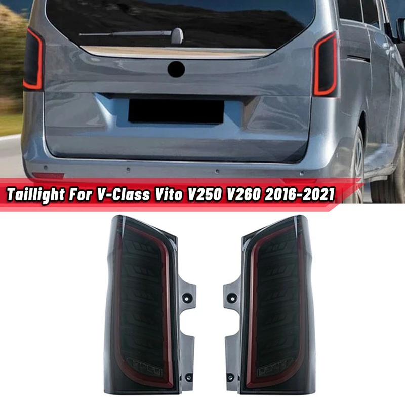 2Pcs Smoky Car LED Taillight For Mercedes Benz V-Class Vito V250 V260 2016-2021 Rear Fog Lamp+Brake+Reverse+Turn Signal
2Pcs Smoky Car LED Taillight For Mercedes Benz V-Class Vito V250 V260 2016-2021 Rear Fog Lamp+Brake+Reverse+Turn Signal