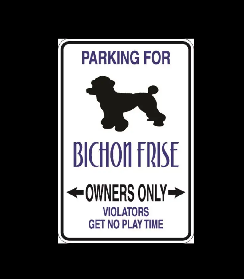 Bichon Frise Parking Only Aluminum Sign 8" x 12" Indoor or Outdoor use Will Not Rust
Bichon Frise Parking Only Aluminum Sign 8" x 12" Indoor or Outdoor use Will Not Rust