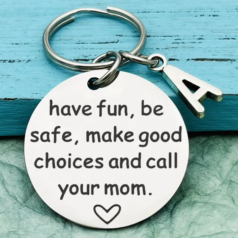 

New Driver Keychain Gift, Have Fun, Be Safe, Make Good Choices and Call Your Mom, Daughter Son Graduation Key Ring Gifts