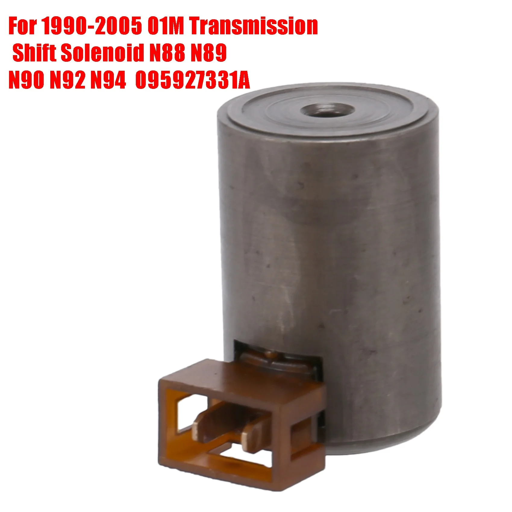 For Golf Jetta Beetle Passat -Audi 1990-2005 01M Transmission Shift Solenoid 4 Speed N88 N89 N90 N92 N94 095927331A
For Golf Jetta Beetle Passat -Audi 1990-2005 01M Transmission Shift Solenoid 4 Speed N88 N89 N90 N92 N94 095927331A