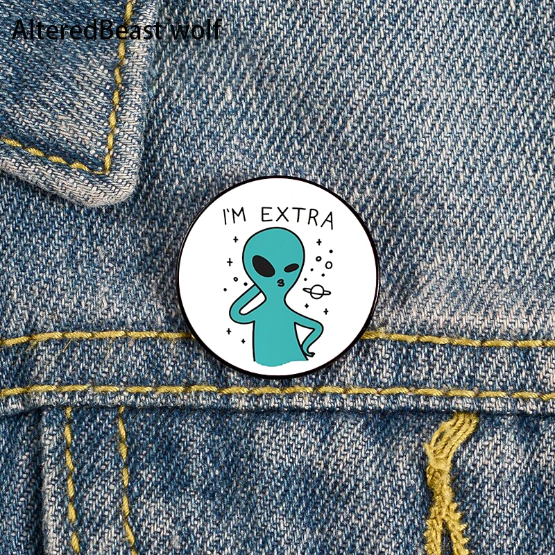 I am extra alien Printed Pin Custom Funny Brooches Shirt Lapel Bag Cute Badge Cartoon Cute Jewelry Gift for Lover Girl Friends
I am extra alien Printed Pin Custom Funny Brooches Shirt Lapel Bag Cute Badge Cartoon Cute Jewelry Gift for Lover Girl Friends