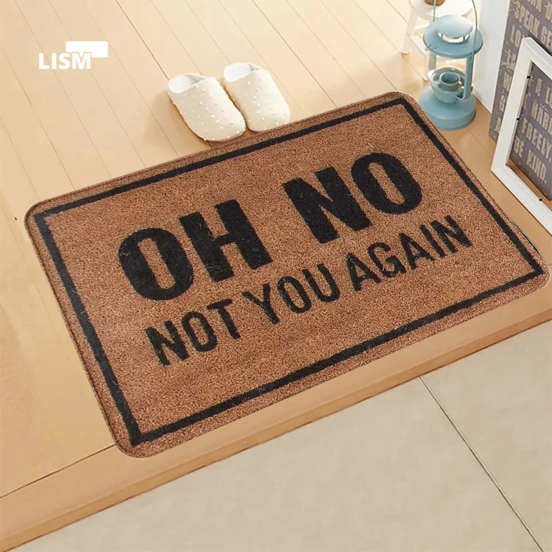 Funny Welcome Mat Entrance Doormat Carpet Area Rug Oh No Not You Again Anti-Slip Bathroom Kitchen Flannel Modern Home Decoration
Funny Welcome Mat Entrance Doormat Carpet Area Rug Oh No Not You Again Anti-Slip Bathroom Kitchen Flannel Modern Home Decoration
