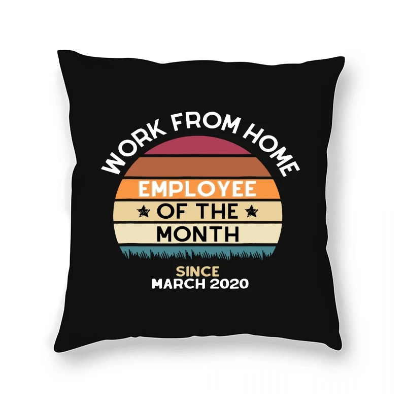 Unisex Work From Home Employee of the Month Since March 2020 's Pillow Case Streetwear Funny
Unisex Work From Home Employee of the Month Since March 2020 's Pillow Case Streetwear Funny