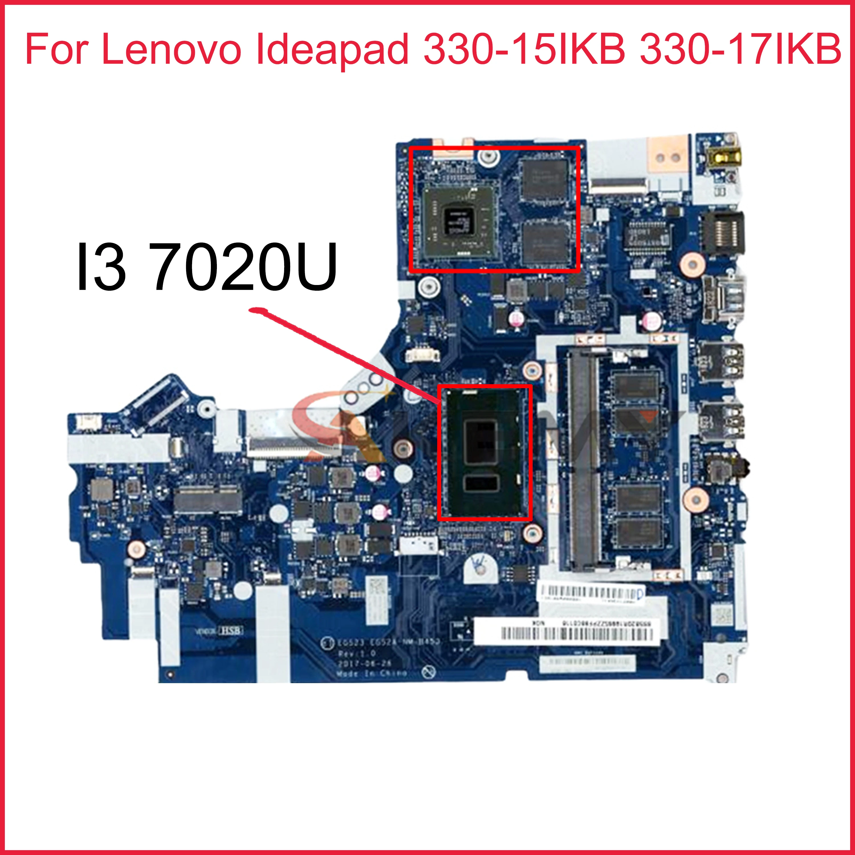 NM-B453 For Lenovo Ideapad 330-15IKB 330-17IKB Laptop Motherboard I3 7020U N530_2GD4G FRU 5B20R19865 DDR4 100% Fully Tested 
NM-B453 For Lenovo Ideapad 330-15IKB 330-17IKB Laptop Motherboard I3 7020U N530_2GD4G FRU 5B20R19865 DDR4 100% Fully Tested