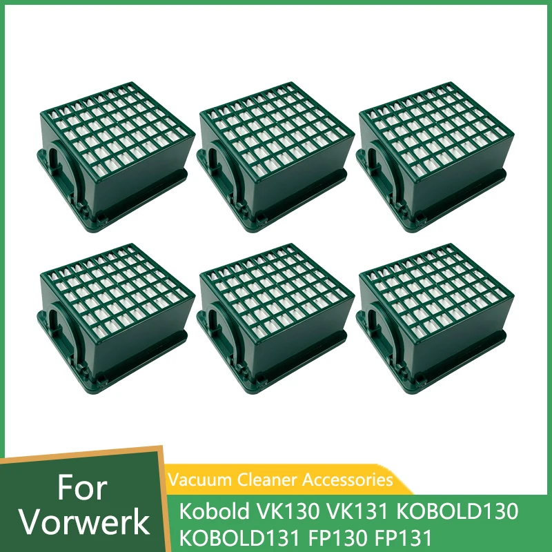 6 шт. HEPA-фильтры для Vorwerk Kobold VK130 VK131 KOBOLD130 KOBOLD131 FP130 FP131 детали пылесоса