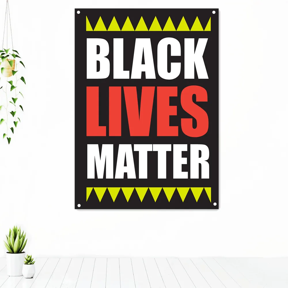 BLACK LIVES MATTER. Modern Wall Art Motivational Posters Tapestry Office Decor Entrepreneur Inspirational Banner Flag Home Decor
BLACK LIVES MATTER. Modern Wall Art Motivational Posters Tapestry Office Decor Entrepreneur Inspirational Banner Flag Home Decor