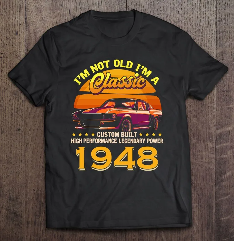 

Мужская классическая забавная футболка на день рождения I'm Not Old I'm A Classic 1948 74Th, футболка оверсайз, футболки, футболки, мужские Аниме