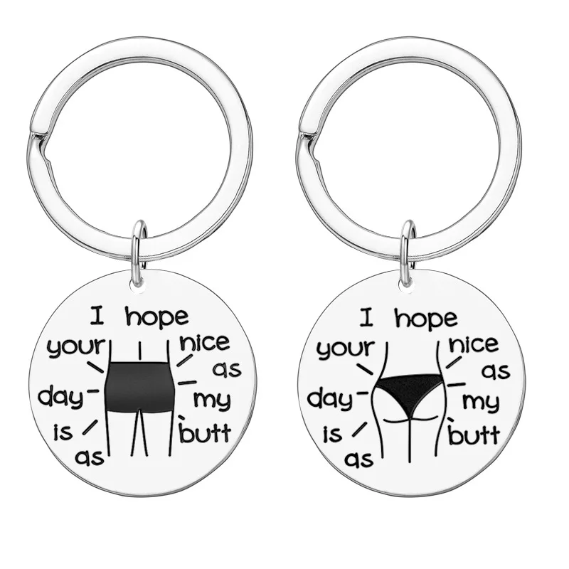 I Hope Your Days Is As Nice As My Butt Keychain Lover Boyfriend Girlfriend Stainless Steel Jewelry Accessories Gifts Fashion
I Hope Your Days Is As Nice As My Butt Keychain Lover Boyfriend Girlfriend Stainless Steel Jewelry Accessories Gifts Fashion