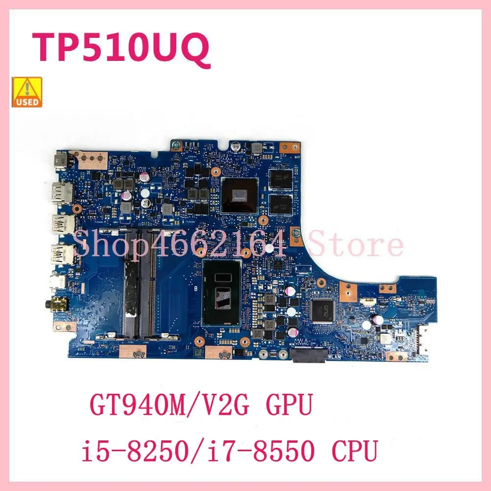 TP510UQ i5-8250u/i7-8550u CPU GT940M/2G GPU материнская плата для ноутбука Asus VivoBook Flip TP510U TP510UQ, б/у 
TP510UQ i5-8250u/i7-8550u CPU GT940M/2G GPU материнская плата для ноутбука Asus VivoBook Flip TP510U TP510UQ, б/у