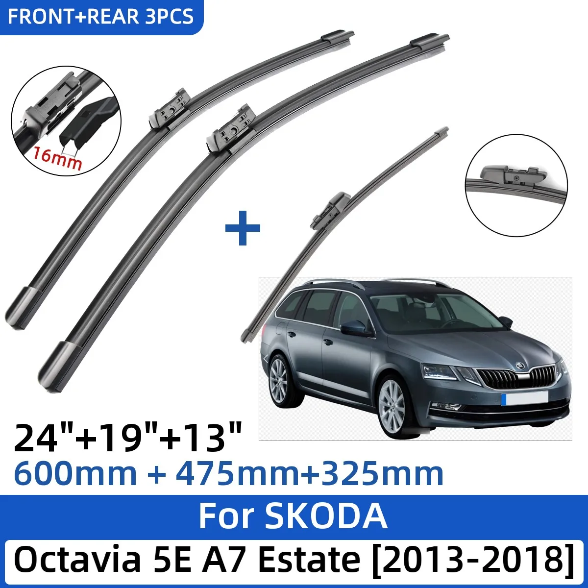 

For SKODA Octavia 5E A7 Estate 2013-2018 24"+19"+13" Front Rear Wiper Blades Windshield Windscreen Window Cutter Accessories