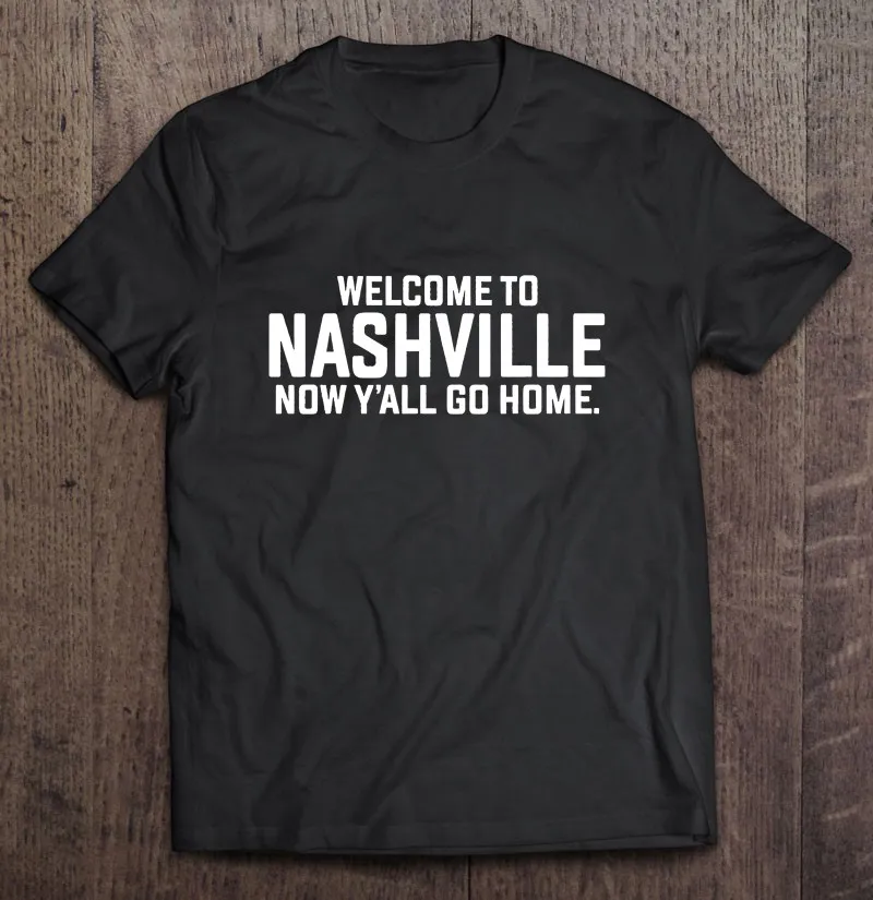 Добро пожаловать в Nashville Now Yall Go Home футболка для мужчин винтажные футболки для мужчин Мужская Рубашка футболки с коротким рукавом
Добро пожаловать в Nashville Now Yall Go Home футболка для мужчин винтажные футболки для мужчин Мужская Рубашка футболки с коротким рукавом