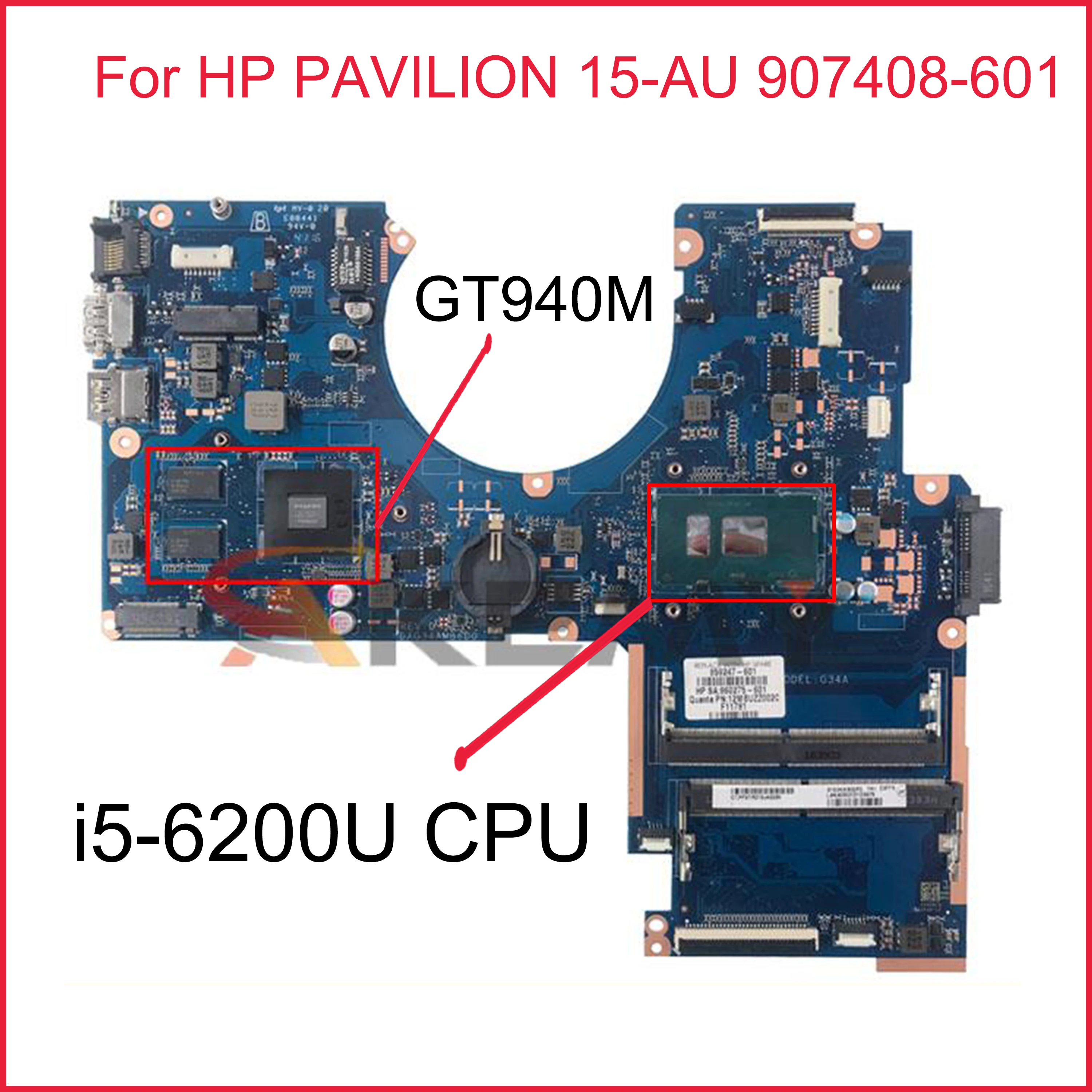 Системная плата DAG34AMB6D0 i5-6200U CPU GT940M для ноутбука HP PAVILION 15-AU 907408-601 G34A
Системная плата DAG34AMB6D0 i5-6200U CPU GT940M для ноутбука HP PAVILION 15-AU 907408-601 G34A