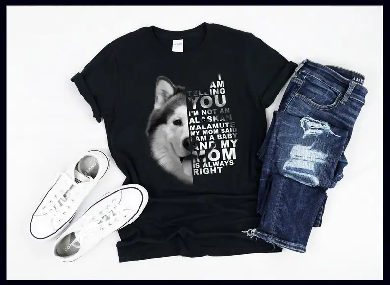 My Mom Said I am a Baby | Alaskan Malamute | Dog Mommy | Mother's Day Gift | T-Shirt
My Mom Said I am a Baby | Alaskan Malamute | Dog Mommy | Mother's Day Gift | T-Shirt