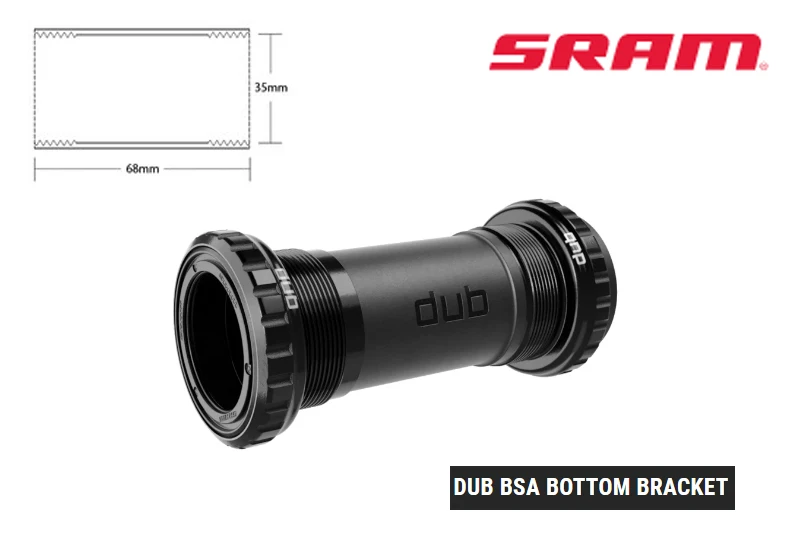 SRAM DUB BSA BOTTOM BRACKET The new SRAM DUB bottom bracket series English/BSA 68/73 BB-FRAME
SRAM DUB BSA BOTTOM BRACKET The new SRAM DUB bottom bracket series English/BSA 68/73 BB-FRAME