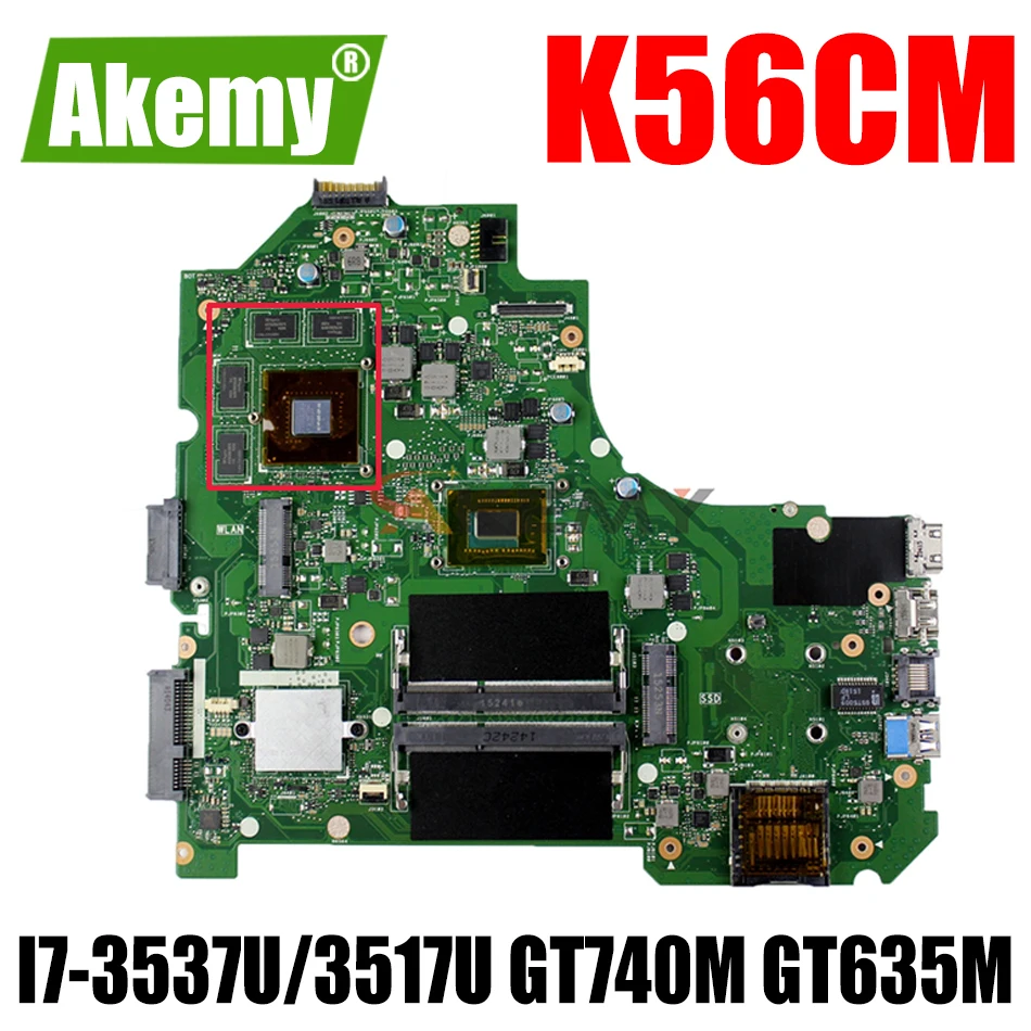 Akemy K56CM Laptop motherboard for ASUS K56CB K56C S550CB S550CM original mainboard I7-3537U/3517U GT740M GT635M
Akemy K56CM Laptop motherboard for ASUS K56CB K56C S550CB S550CM original mainboard I7-3537U/3517U GT740M GT635M