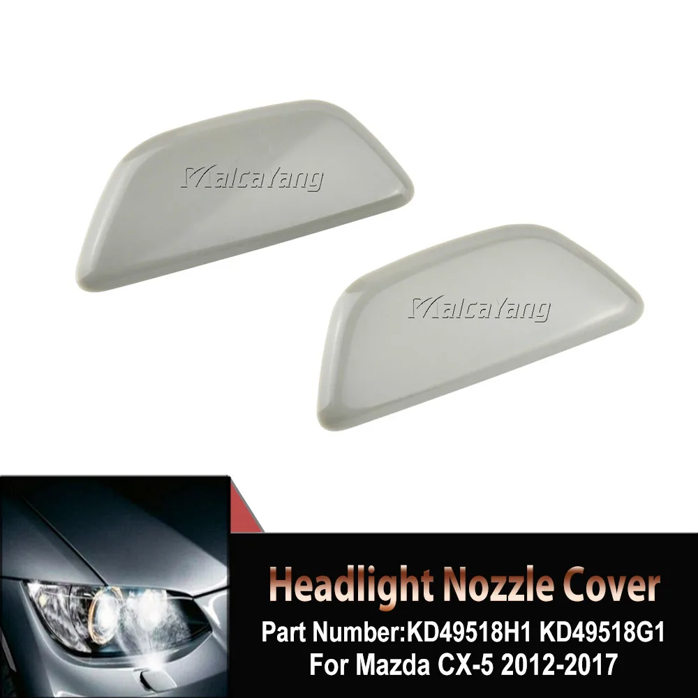 Front Bumper Headlight Lamp Washer Spray Cleaning Actuator Cover Cap KD49-51-8H1 KD49-51-8G1 For Mazda CX-5 CX5 2012-2017
Front Bumper Headlight Lamp Washer Spray Cleaning Actuator Cover Cap KD49-51-8H1 KD49-51-8G1 For Mazda CX-5 CX5 2012-2017