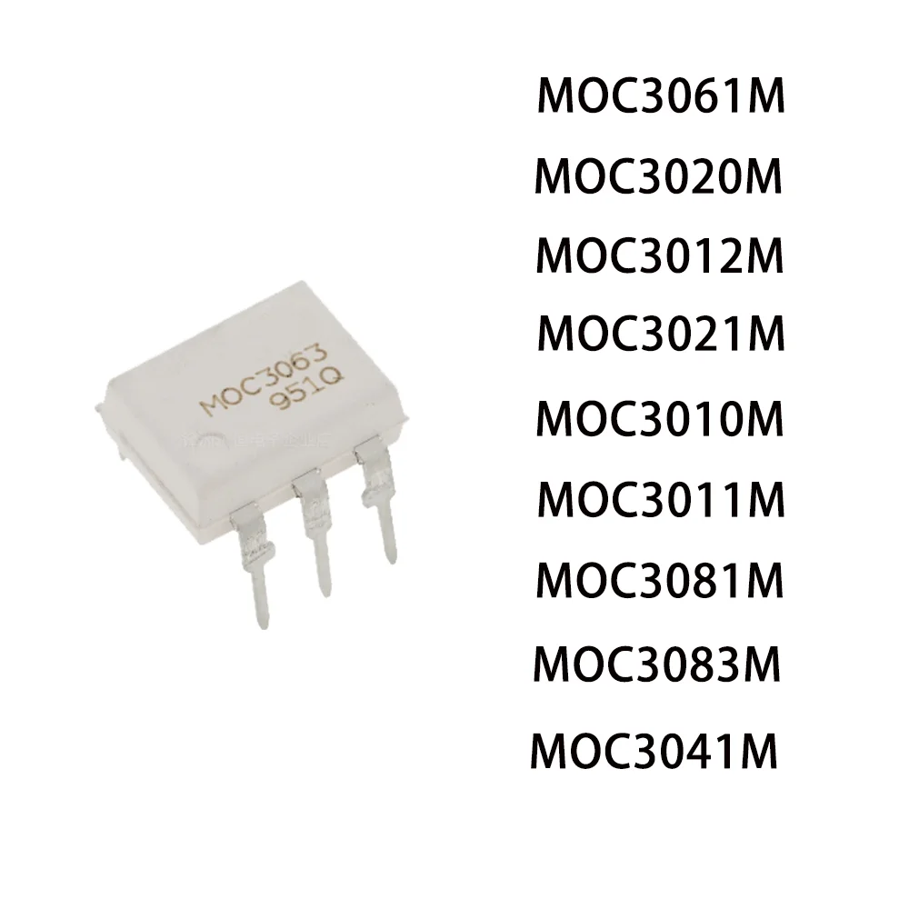 MOC3012M MOC3020M MOC3021M MOC3061M MOC3081M MOC3010M MOC3011M MOC3083M MOC3041M MOC IC Chip
MOC3012M MOC3020M MOC3021M MOC3061M MOC3081M MOC3010M MOC3011M MOC3083M MOC3041M MOC IC Chip