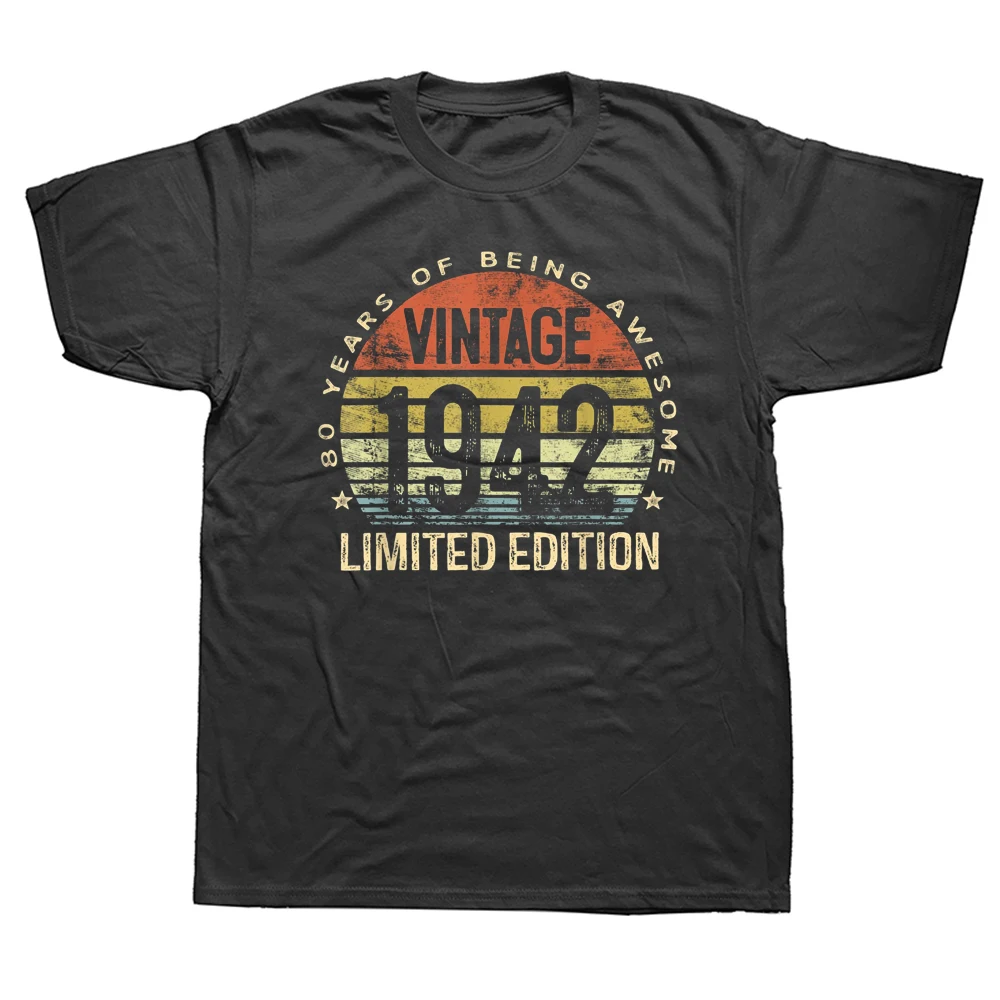 Funny 80 Year Old Gifts Vintage 1942 Limited Edition 80th Birthday T Shirts Graphic Cotton Streetwear Short Sleeve T-shirt Men
Funny 80 Year Old Gifts Vintage 1942 Limited Edition 80th Birthday T Shirts Graphic Cotton Streetwear Short Sleeve T-shirt Men