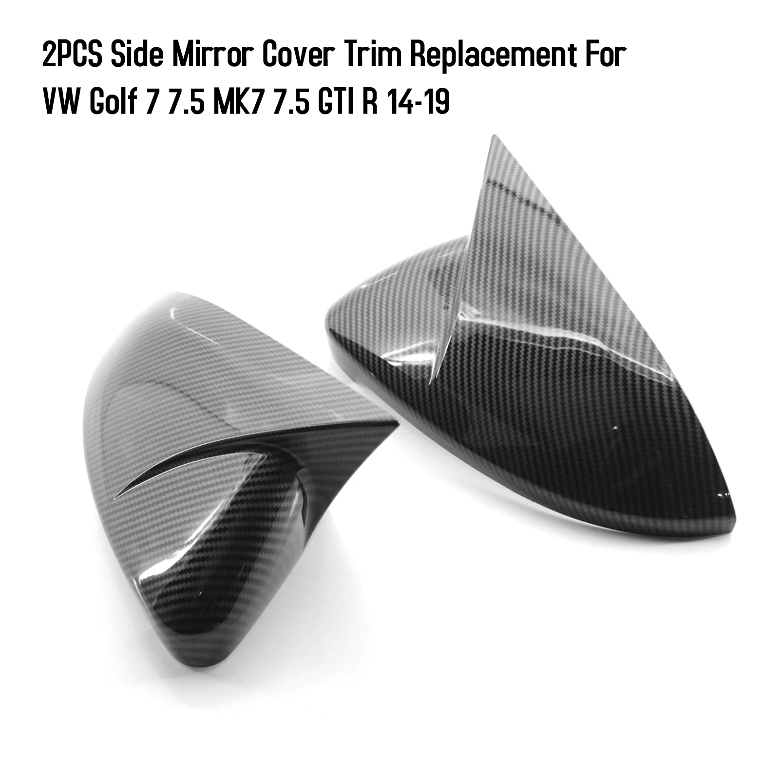 2PCS Side Mirror Cover Trim Side RearView Mirror Caps Car Accessories Replacement VW Golf 7 7.5 MK7 7.5 GTI R 14-19
2PCS Side Mirror Cover Trim Side RearView Mirror Caps Car Accessories Replacement VW Golf 7 7.5 MK7 7.5 GTI R 14-19