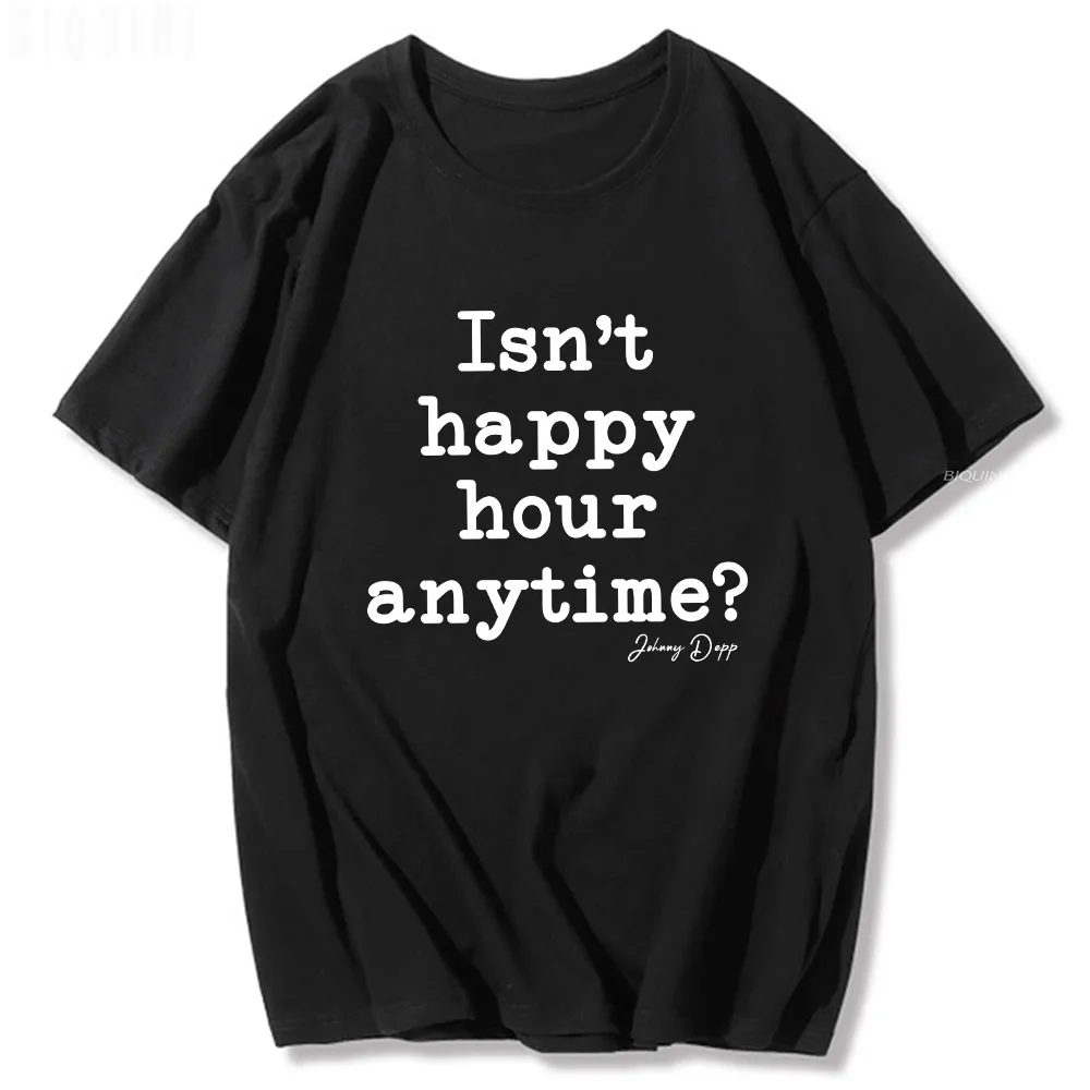 Johnny Depp Isn't Happy Hour Anytime T Shirt Summer New Arrival Pure Cotton Print EU Size Mens/Women Tops Harajuku Vintage Daily
Johnny Depp Isn't Happy Hour Anytime T Shirt Summer New Arrival Pure Cotton Print EU Size Mens/Women Tops Harajuku Vintage Daily