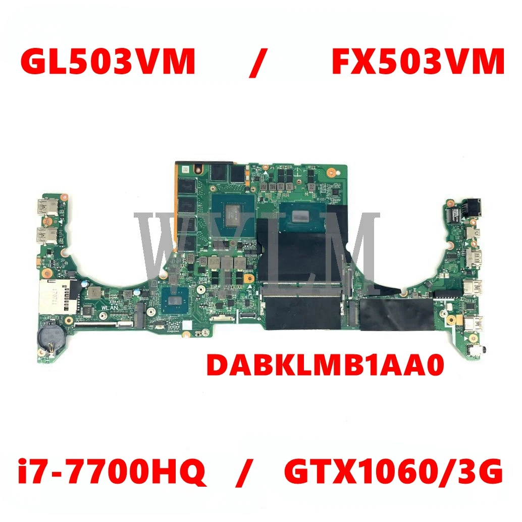 Материнская плата DABKLMB1AA0 REV:A для ноутбука ASUS TUF Gaming FX503VM GL503 GL503V GL503VM FX503V
Материнская плата DABKLMB1AA0 REV:A для ноутбука ASUS TUF Gaming FX503VM GL503 GL503V GL503VM FX503V