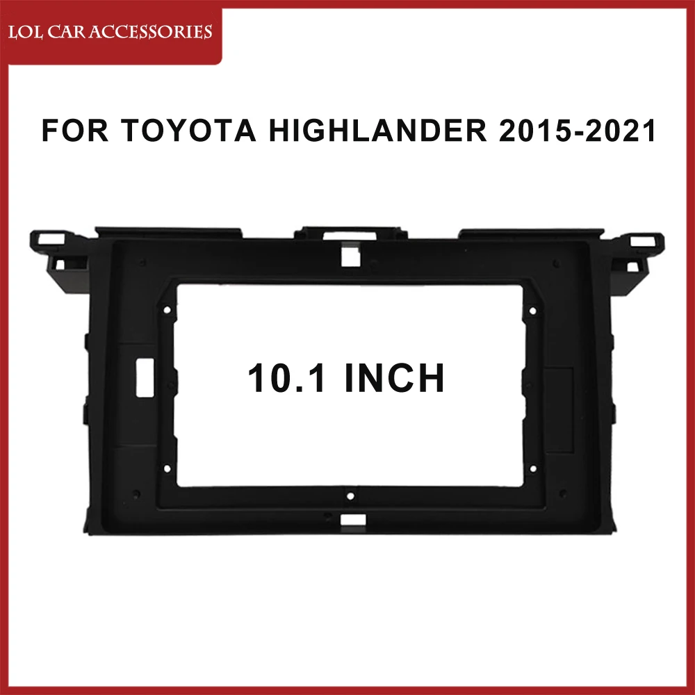 10.1 Inch Car Radio Fascia For Toyota Highlander 2015-2021 Android MP5 WIFI GPS Stereo Video Player Panel Dash Board Frame Cover
10.1 Inch Car Radio Fascia For Toyota Highlander 2015-2021 Android MP5 WIFI GPS Stereo Video Player Panel Dash Board Frame Cover