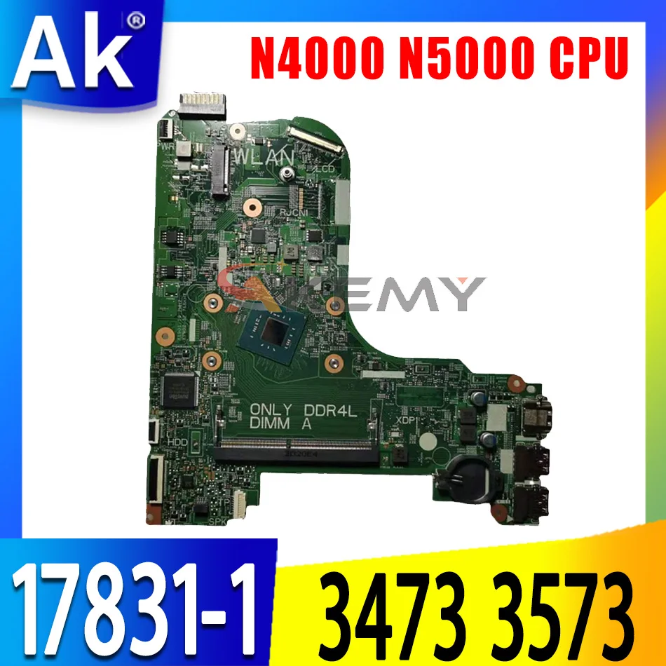 Akemy 17831-1 motherboard with N4000 N5000 CPU DDR4 For Dell lnspiron 3473 3573 laptop mainboard CN-037TPD CN-04N9GT UMA
Akemy 17831-1 motherboard with N4000 N5000 CPU DDR4 For Dell lnspiron 3473 3573 laptop mainboard CN-037TPD CN-04N9GT UMA