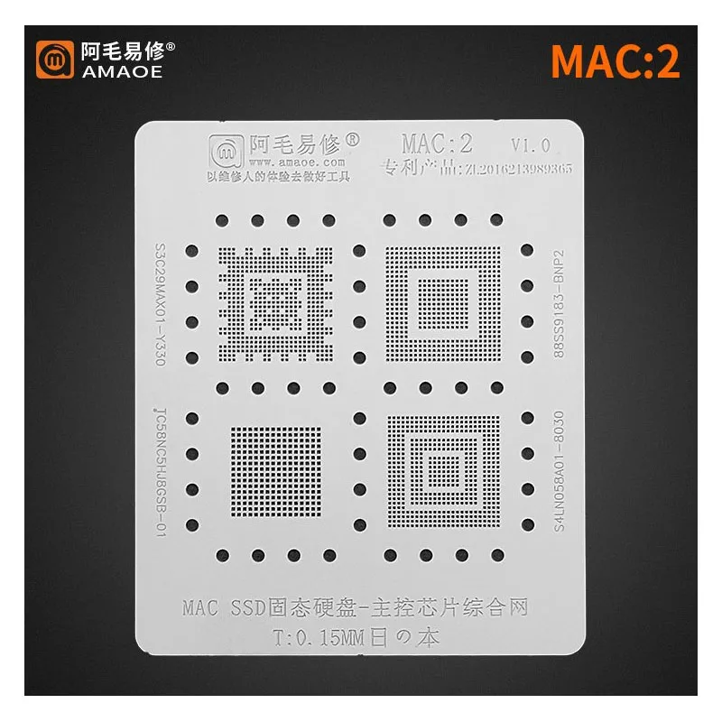 AMAO BGA Reballing Stencil MAC2 MAC3 For MAC Hard Drive With Solder Mesh /MAC SSD Nand Stencil
AMAO BGA Reballing Stencil MAC2 MAC3 For MAC Hard Drive With Solder Mesh /MAC SSD Nand Stencil