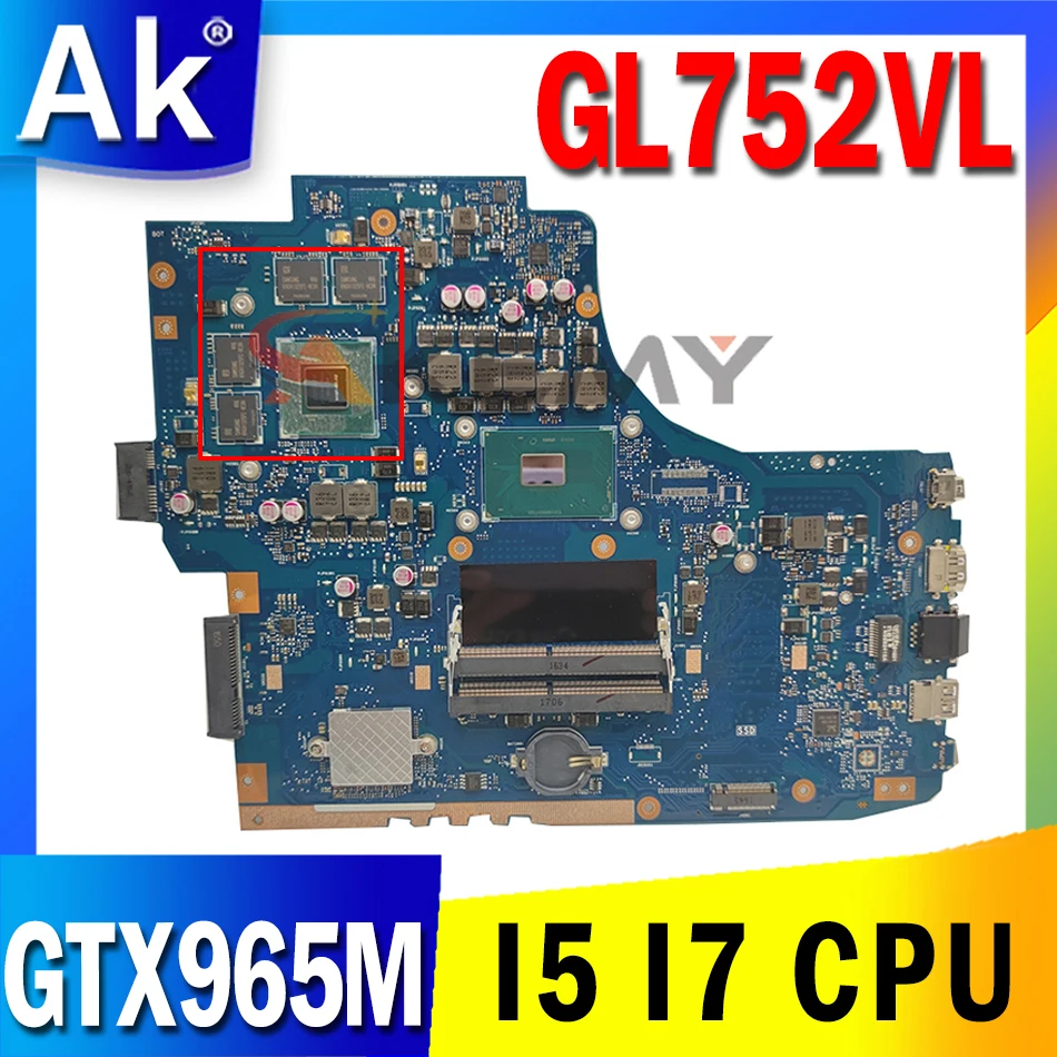 GL752VL Laptop Motherboard for ASUS ROG GL752VW GL752V GL752 ZX70V FX71PRO Mainboard with I5-6300HQ I7-6700HQ CPU GTX965M GPU
GL752VL Laptop Motherboard for ASUS ROG GL752VW GL752V GL752 ZX70V FX71PRO Mainboard with I5-6300HQ I7-6700HQ CPU GTX965M GPU