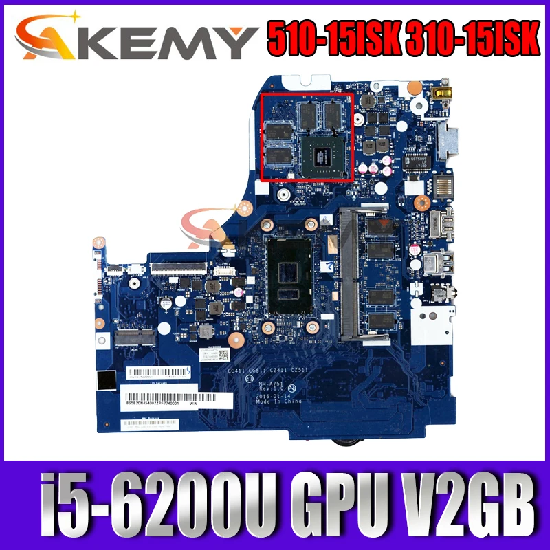 For Lenovo 510-15ISK 310-15ISK Laptop (ideapad) motherboard NM-A751 with CPU i5-6200U GPU V2GB 4GB RAM DDR4 100% Fully Tested
For Lenovo 510-15ISK 310-15ISK Laptop (ideapad) motherboard NM-A751 with CPU i5-6200U GPU V2GB 4GB RAM DDR4 100% Fully Tested