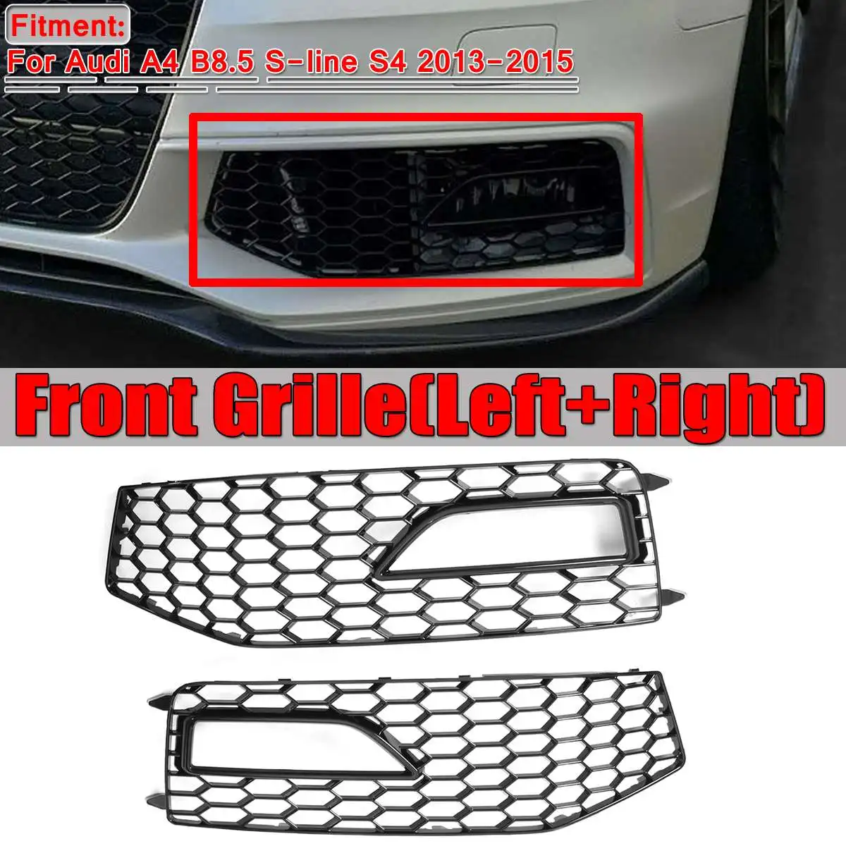 New 2PCS A4 B8.5 Car Front Fog Light Grille Fog Light Lamp Bumper Mesh Grille Grill For Audi A4 B8.5 S-line S4 2013 2014 2015
New 2PCS A4 B8.5 Car Front Fog Light Grille Fog Light Lamp Bumper Mesh Grille Grill For Audi A4 B8.5 S-line S4 2013 2014 2015