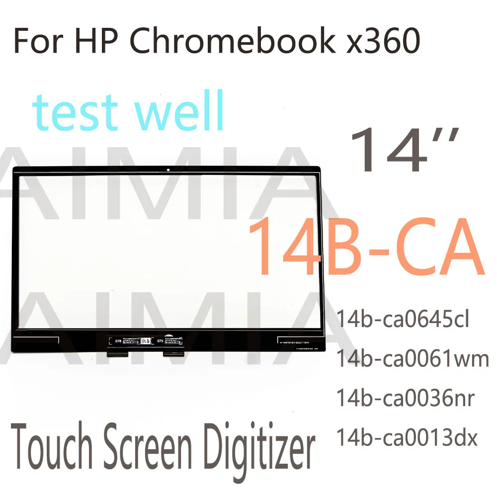 

14‘’ Touch For HP Chromebook x360 14B-CA 14B-CA0645cl 14B-CA0061wm 14B-CA0036nr 14B-CA0013dx Touch Screen Digitizer Panel Glass