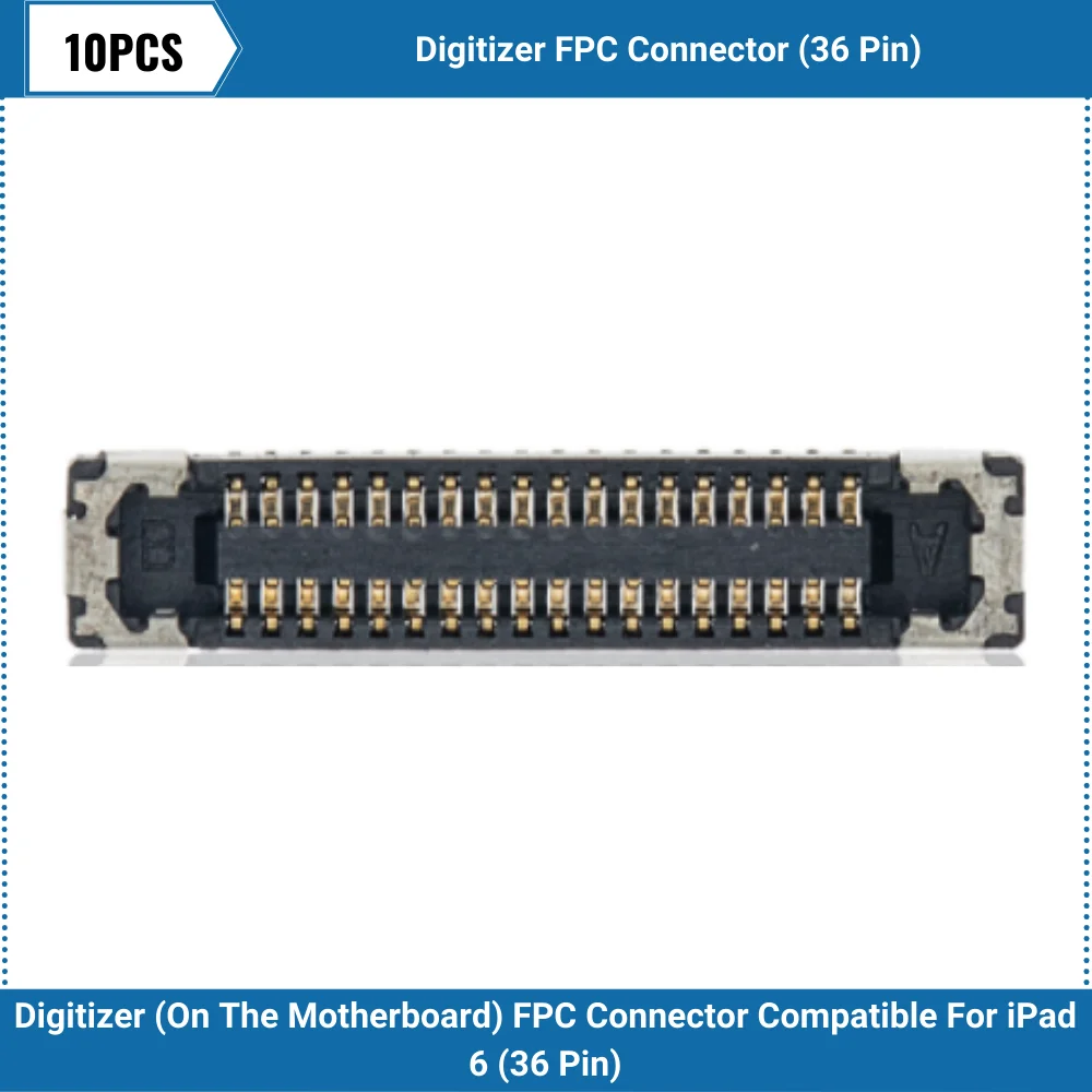 10Pcs Digitizer (On The Motherboard) FPC Connector Compatible For iPad 6 (36 Pin)
10Pcs Digitizer (On The Motherboard) FPC Connector Compatible For iPad 6 (36 Pin)