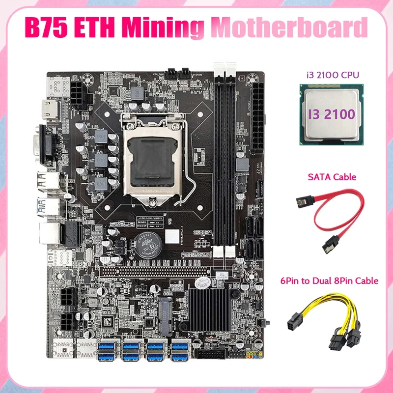 B75 ETH Mining Motherboard 8XPCIE To USB+I3 2100 CPU+6Pin To Dual 8Pin Cable+SATA Cable LGA1155 B75 Miner Motherboard
B75 ETH Mining Motherboard 8XPCIE To USB+I3 2100 CPU+6Pin To Dual 8Pin Cable+SATA Cable LGA1155 B75 Miner Motherboard