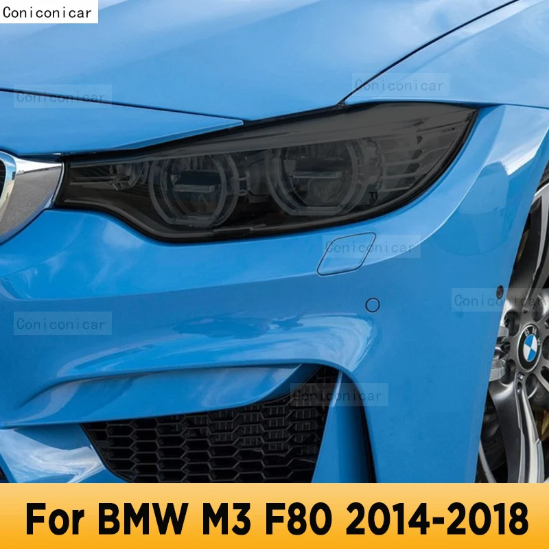 For BMW M3 F80 2014-2018 Car Exterior Headlight Anti-scratch Front Lamp Tint TPU Protective Film Repair Accessories Sticker 
For BMW M3 F80 2014-2018 Car Exterior Headlight Anti-scratch Front Lamp Tint TPU Protective Film Repair Accessories Sticker