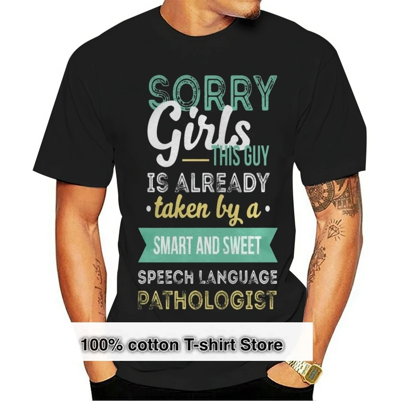Men t shirt Short sleeve Speech language pathologist - Sorry girls this gu (1) cool cool Women t-shirt tee tops 
Men t shirt Short sleeve Speech language pathologist - Sorry girls this gu (1) cool cool Women t-shirt tee tops
