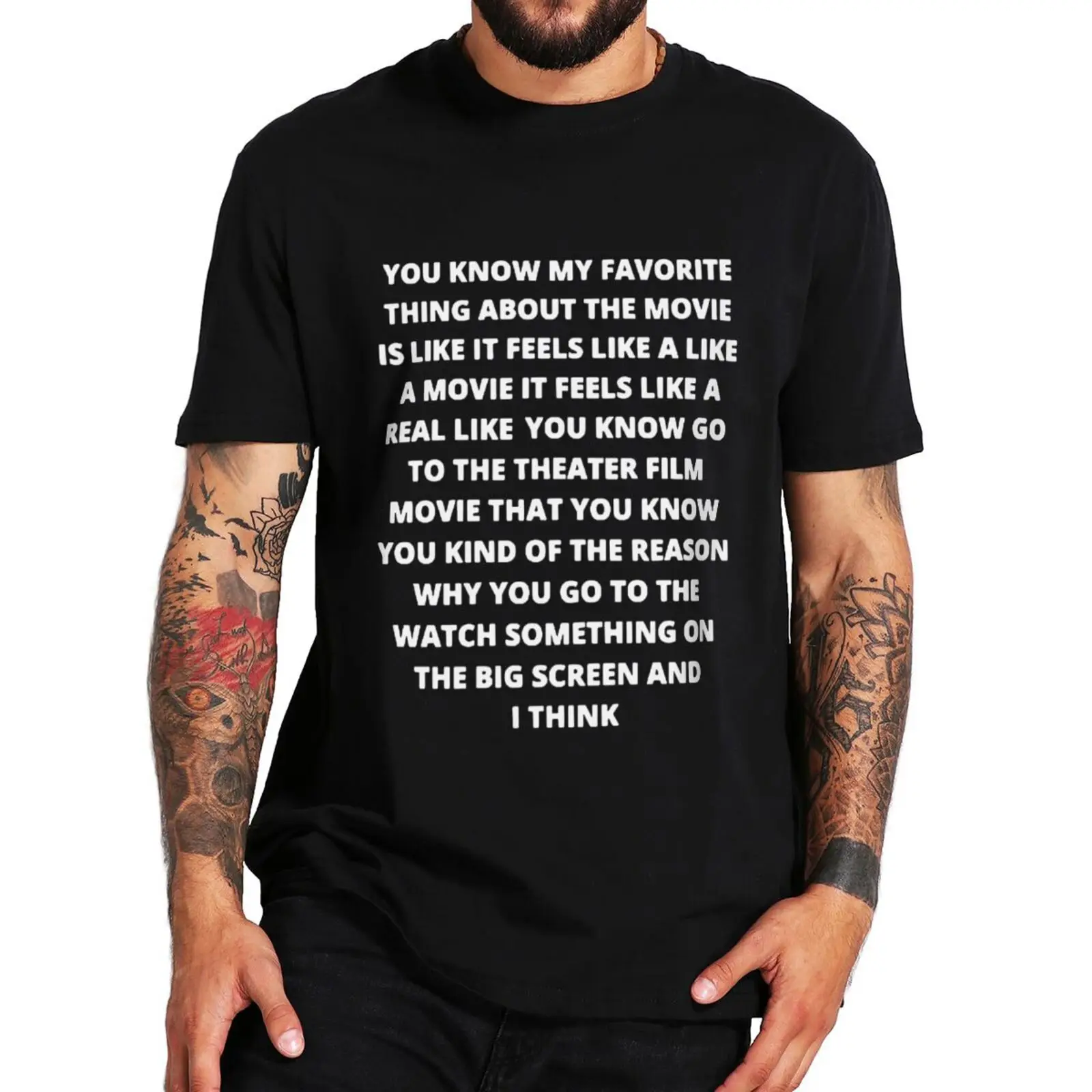 

My Favorite Thing About The Movie Is Like It Feels Like A Movie T Shirt 2022 Funny Meme Quote Fans Gift Tee Cotton Unisex T-shir